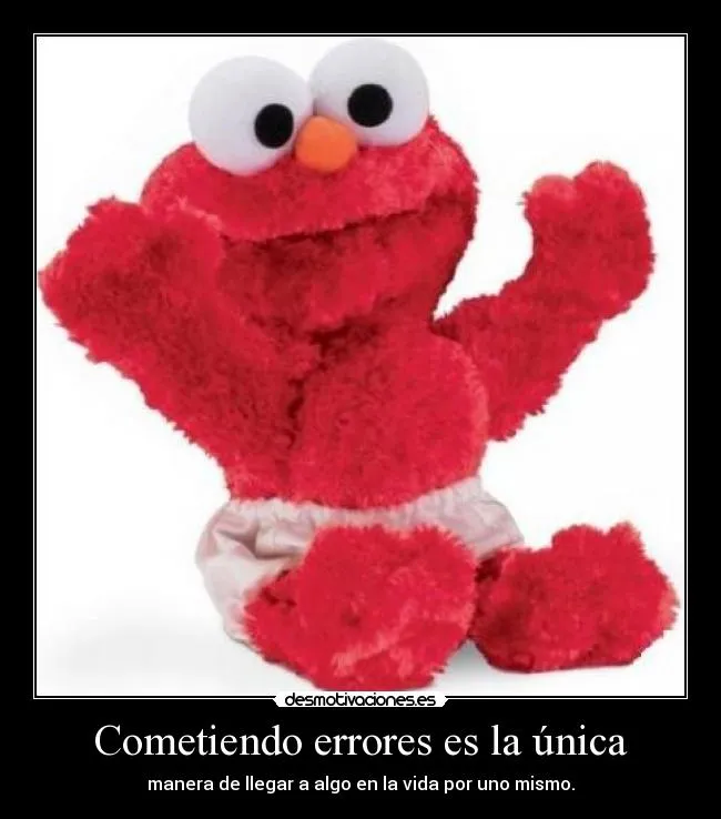 Carteles de Elmo Pag. 29 | Desmotivaciones