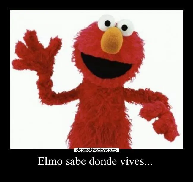 Carteles de Elmo Pag. 6 | Desmotivaciones