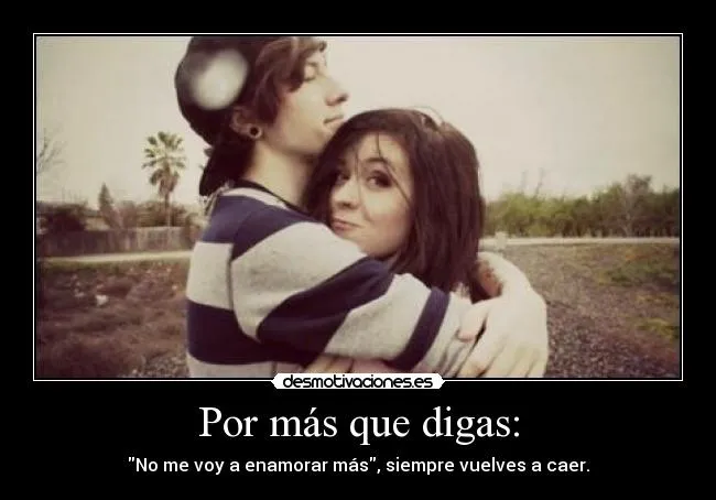 Carteles de Enamorar | Desmotivaciones