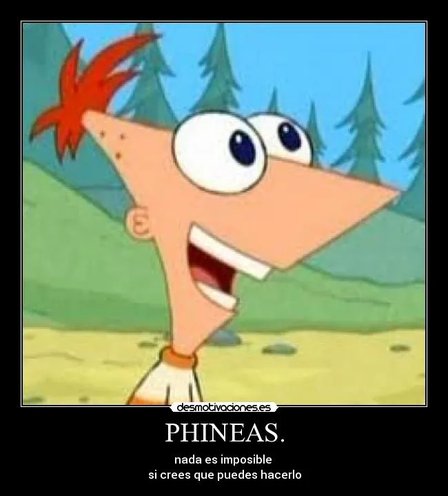 Carteles de Ferb Pag. 25 | Desmotivaciones