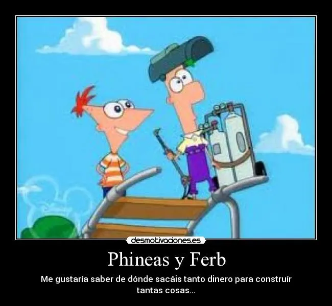 Carteles de Ferb Pag. 52 | Desmotivaciones