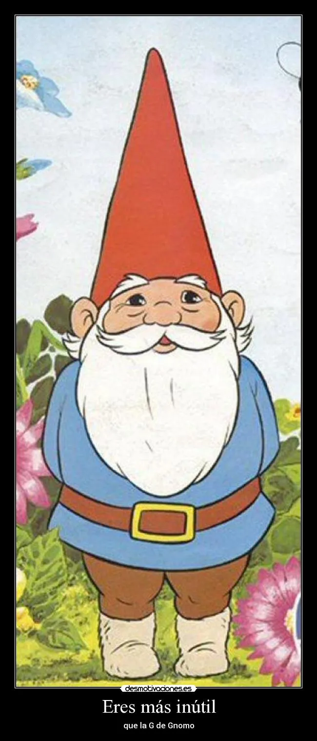 Carteles de Gnomos | Desmotivaciones