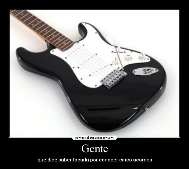 Carteles de Guitarras Pag. 22 | Desmotivaciones