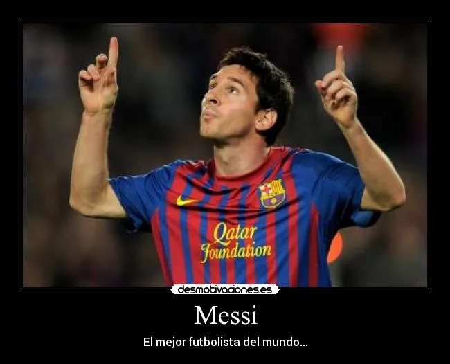 Carteles de Messi Pag. 11 | Desmotivaciones