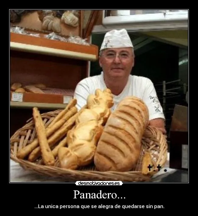 Carteles de Panaderos | Desmotivaciones