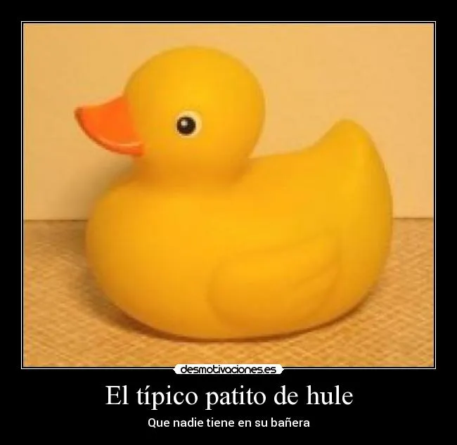 Carteles de Patito Pag. 19 | Desmotivaciones