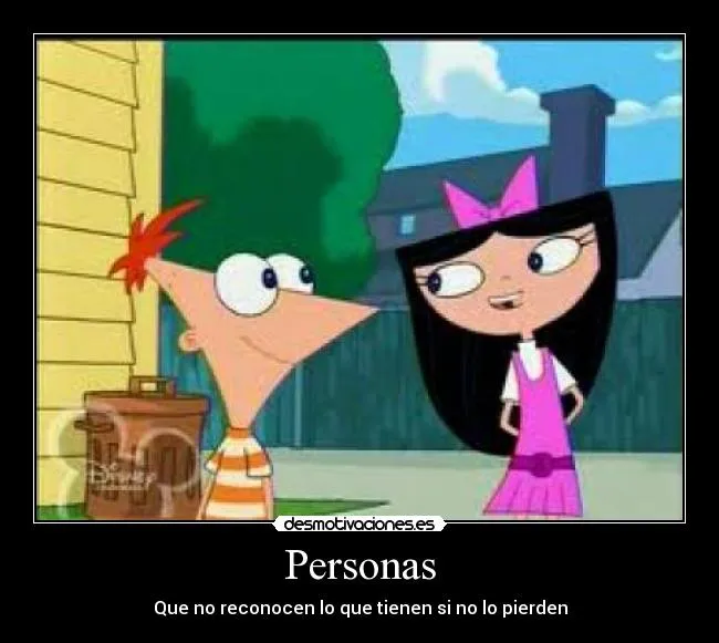 Carteles de Phineas Pag. 97 | Desmotivaciones