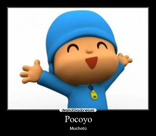 Carteles de Pocoyo Pag. 6 | Desmotivaciones