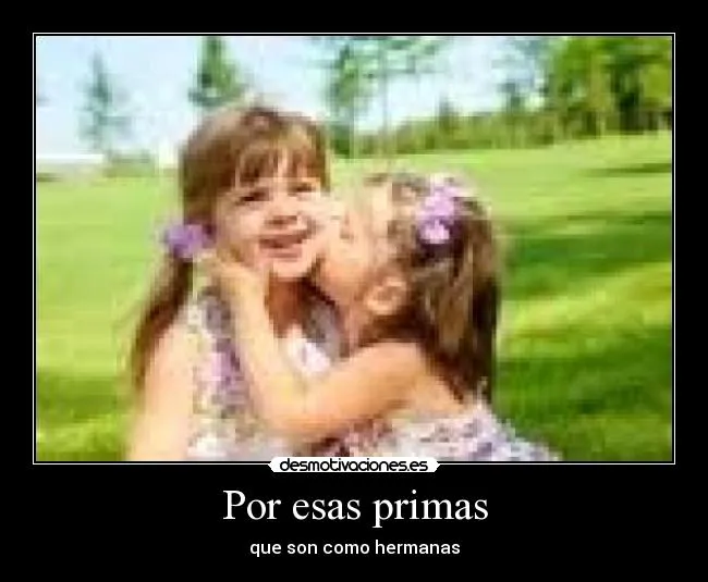 Carteles de Primas Pag. 2 | Desmotivaciones