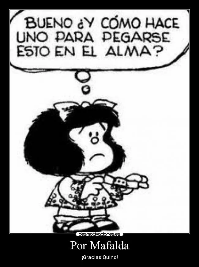 Carteles de Quino Pag. 6 | Desmotivaciones