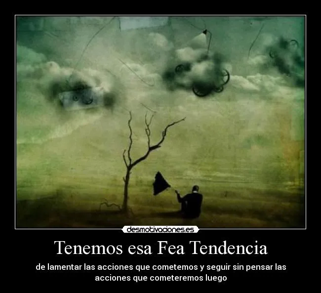 Tenemos esa Fea Tendencia | Desmotivaciones