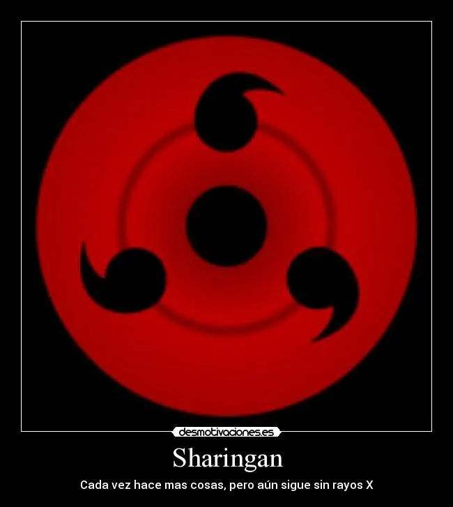 Carteles de Sharingan | Desmotivaciones