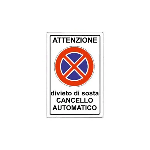 Cartello 20X30 - Attenzione Divieto di sosta Cancello Automatico ...