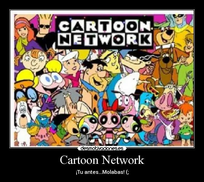 Cartoon Network | Desmotivaciones