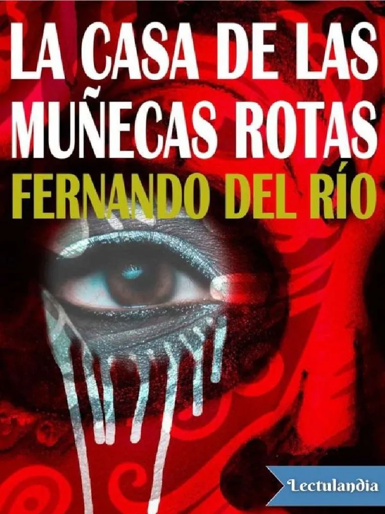 La Casa de Las Munecas Rotas - Fernando Del Rio | PDF