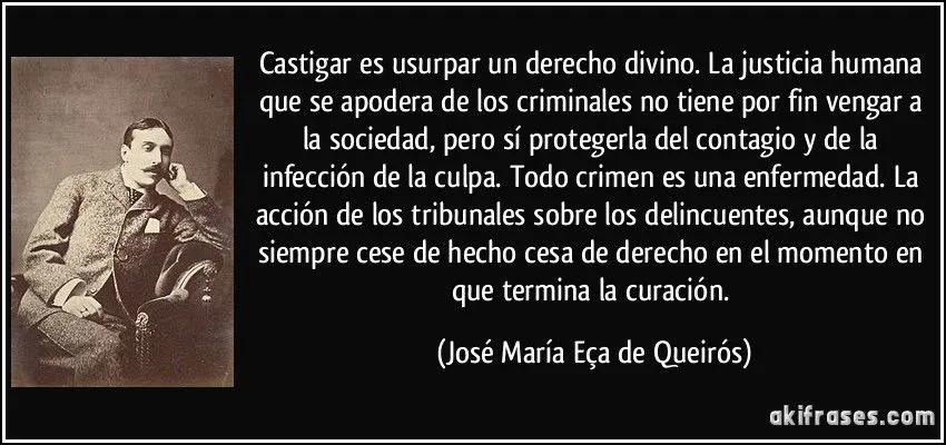 Castigar es usurpar un derecho divino. La justicia humana que se ...