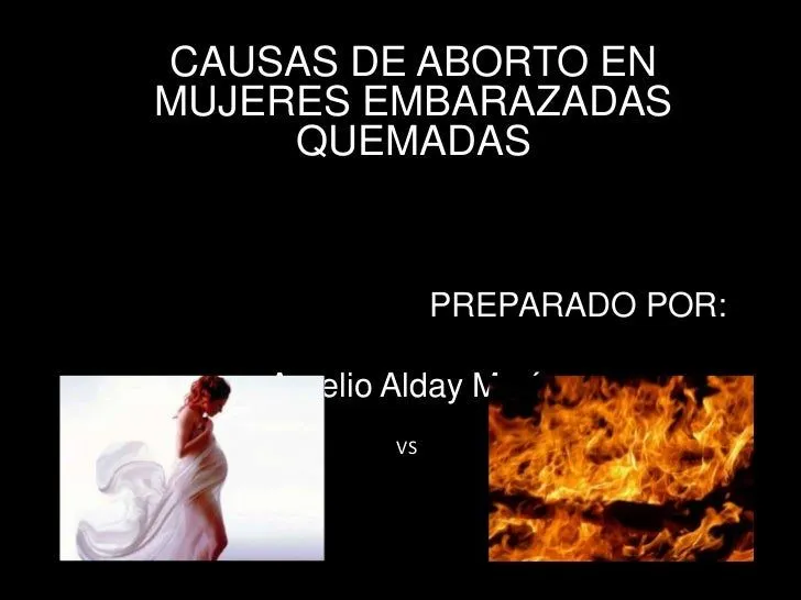 Causas de aborto en mujeres embrazadas quemadas"