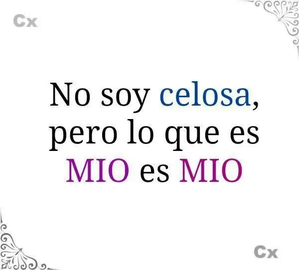 No soy celosa | quotes | Pinterest