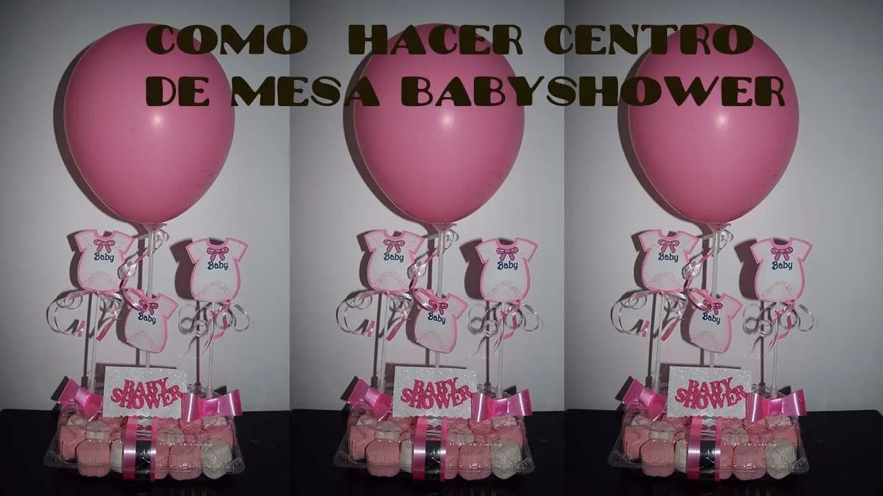 COMO HACER CENTRO DE MESA BABYSHOWER FACIL Y ECONOMICO - YouTube