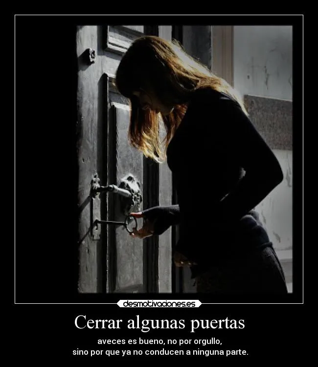 Cerrar algunas puertas | Desmotivaciones