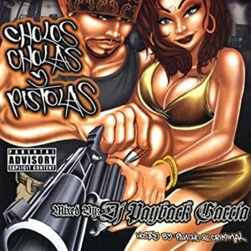 Cholos, Cholas y Pistolas — DJ Payback Garcia | Last.fm