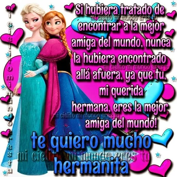 ღ Mi cielito mi mundo eres tu ღ: Te quiero mucho hermana