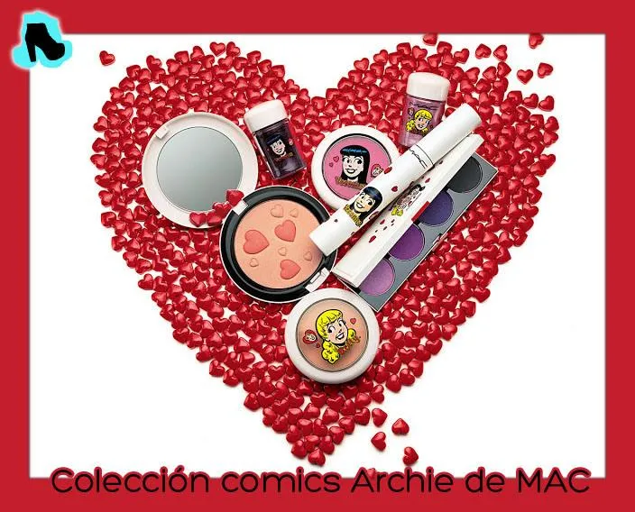 Colección comics Archie de MAC para San Valentín. - Paperblog