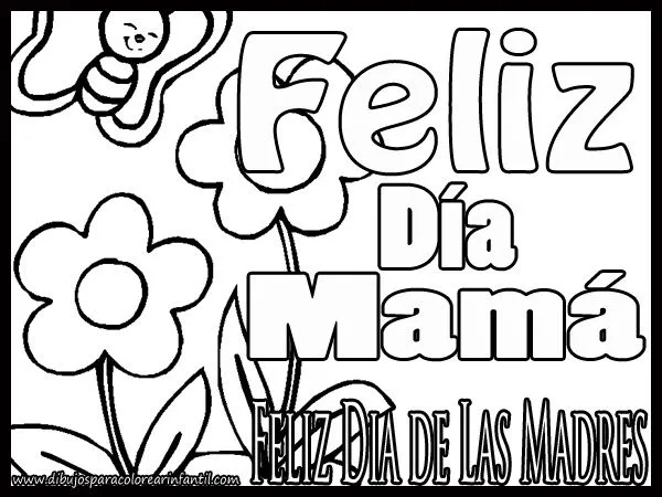 Colorear Dia de Las Madres: Feliz Dia Mamá para colorear ~ Dibujos ...