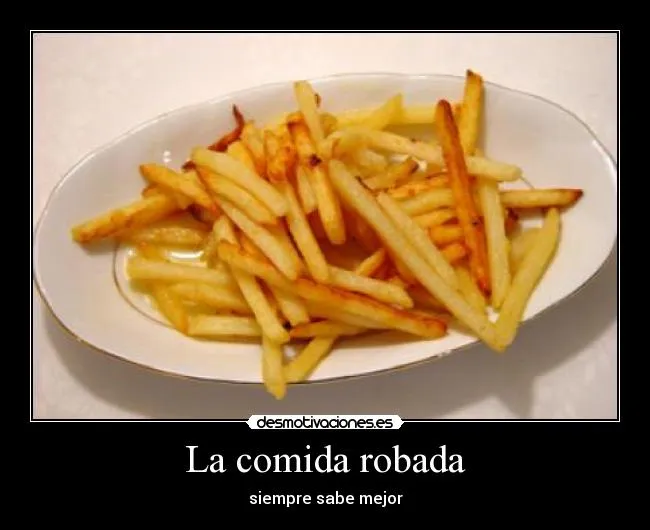 La comida robada | Desmotivaciones