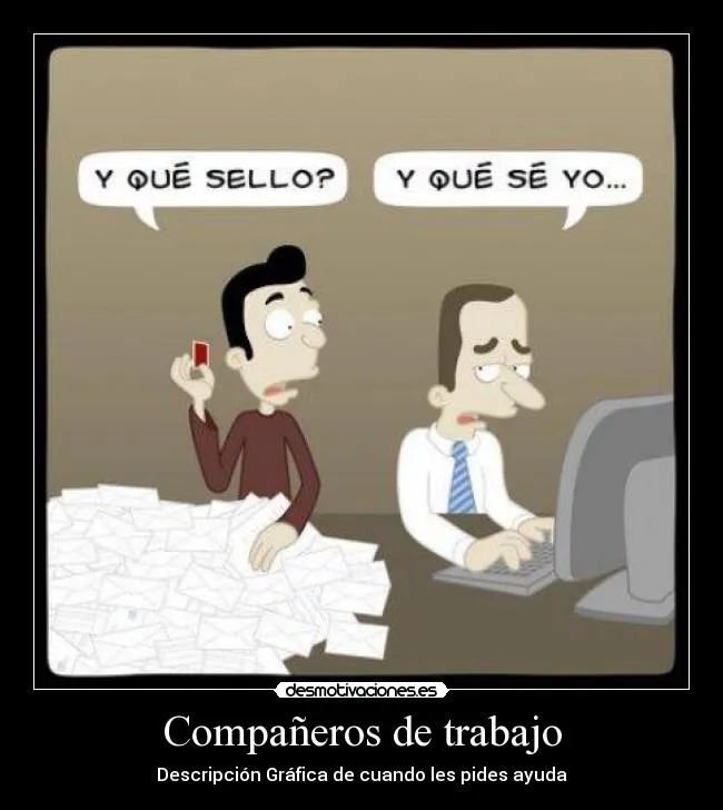 Compañeros de trabajo | Desmotivaciones