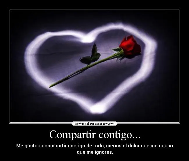 Compartir contigo... | Desmotivaciones