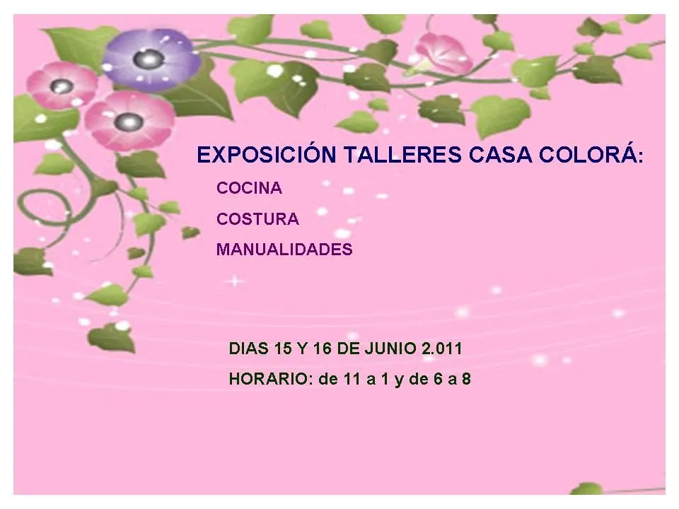 Cosas para compartir: Exposición "Casa Colorá"