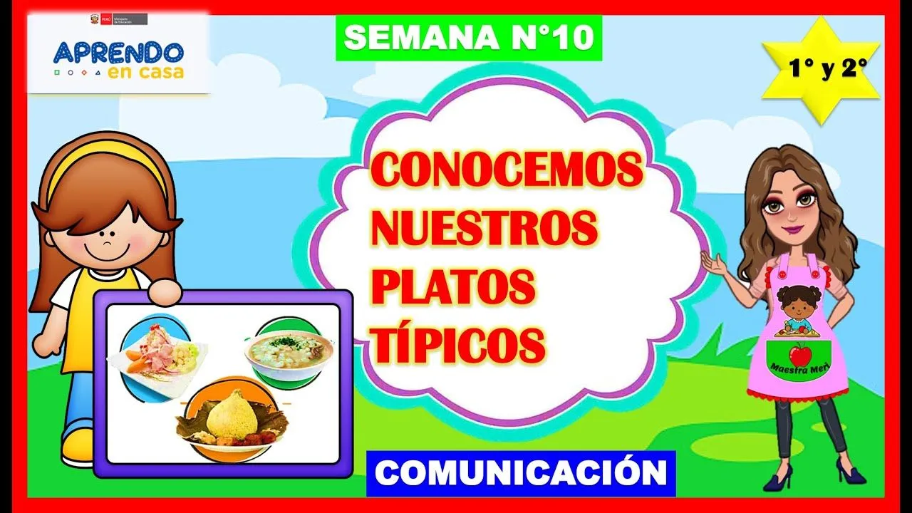 CONOCEMOS NUESTROS PLATOS TÍPICOS - APRENDO EN CASA - 1° Y 2° -  COMUNICACIÓN - 16 DE JUNIO - YouTube