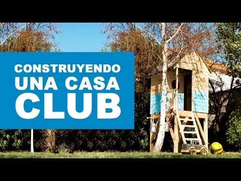 Cómo construir una casa club? - YouTube