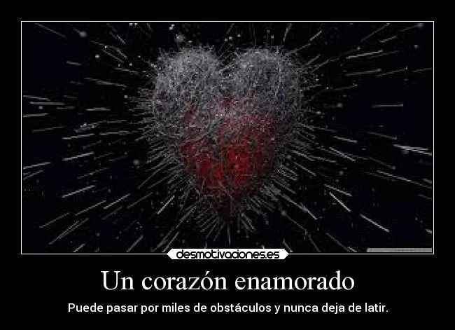 Un corazón enamorado | Desmotivaciones