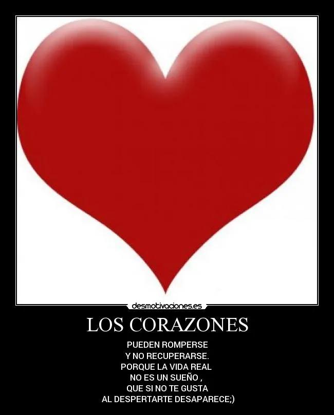 LOS CORAZONES | Desmotivaciones