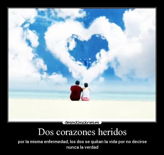 Dos corazones heridos | Desmotivaciones