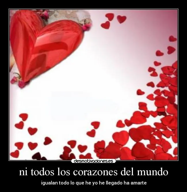ni todos los corazones del mundo | Desmotivaciones