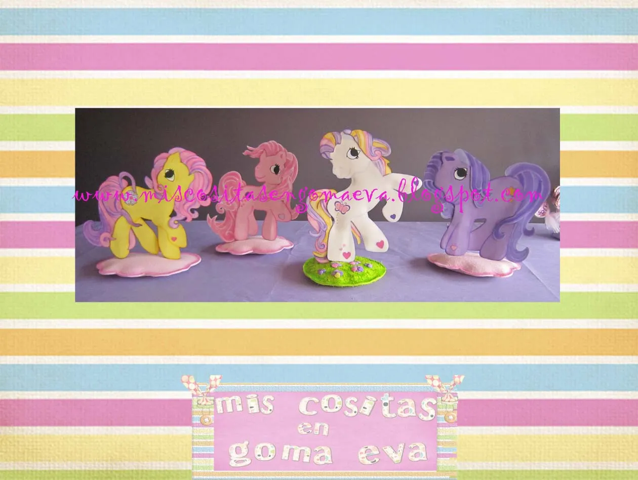 MIS COSITAS EN GOMA EVA: CUMPLE PEQUEÑO PONY de SOFI