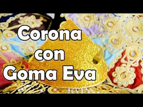 Crea tu corona con goma eva