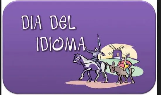 CREATIVAMENTE HABLANDO ESPAÑOL: IMAGENES ALUSIVAS AL DIA DEL IDIOMA