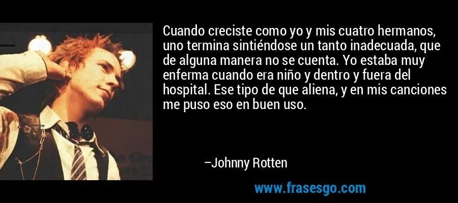 Cuando creciste como yo y mis cuatro hermanos, uno termina s ...