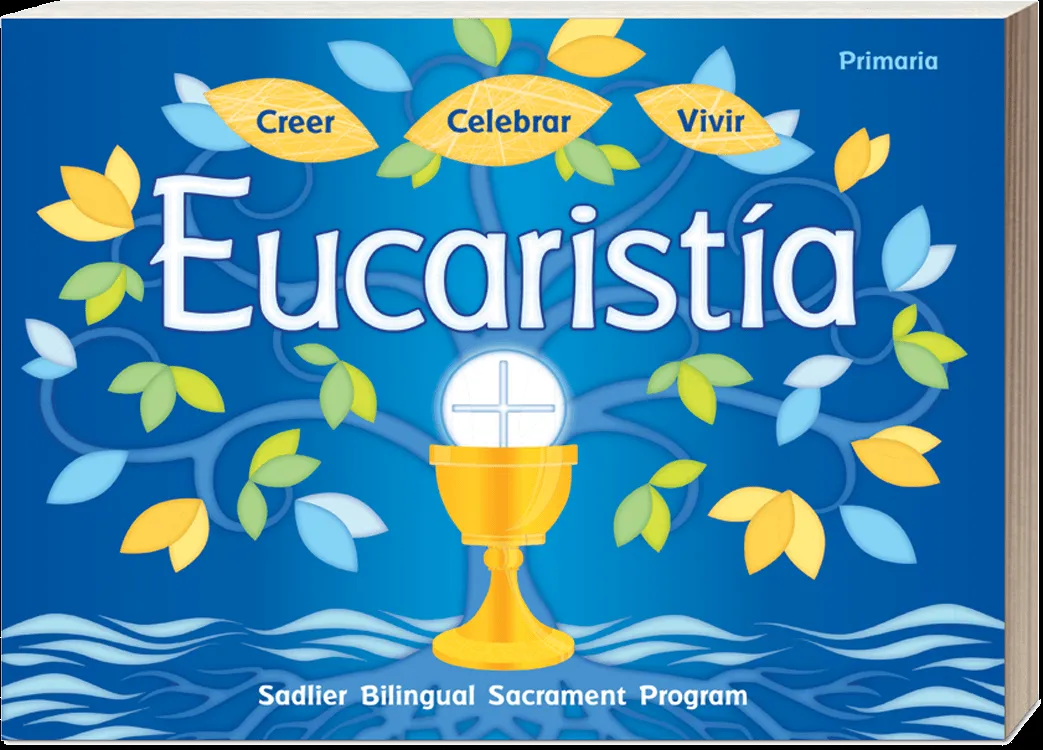 Creer-Celebrar-Vivir La Eucaristia, Primaria Edades 7-8 | Sadlier Religion