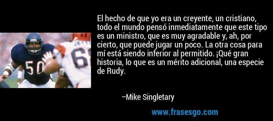 El hecho de que yo era un creyente, un cristiano, todo el mu ...