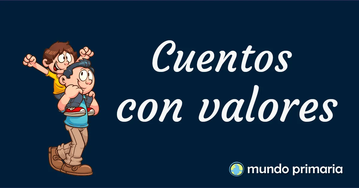 Cuentos con VALORES para niños ➔ MÁS DE 500 CUENTOS