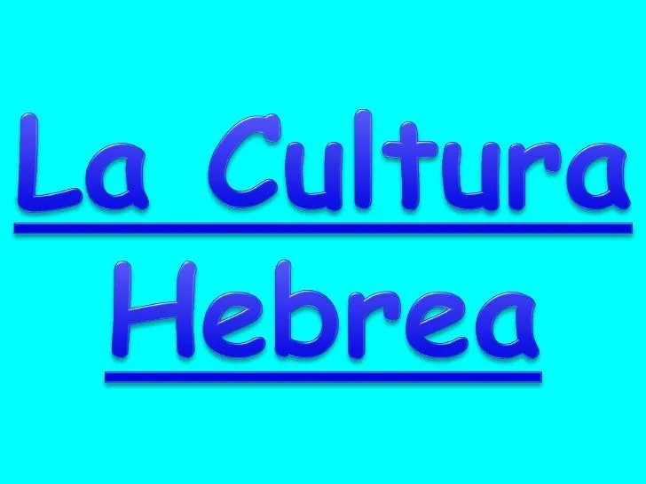 9 La Cultura Hebrea