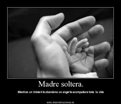 DEBERES Y DERECHOS DE LAS MADRES SOLTERAS