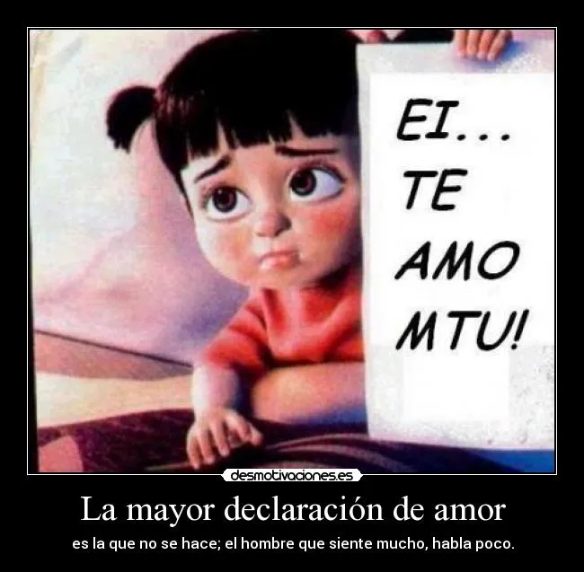 La mayor declaración de amor | Desmotivaciones