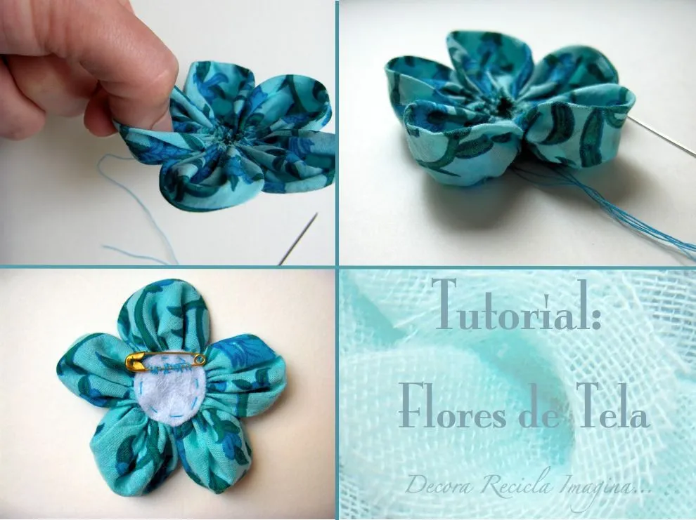 Decora Recicla Imagina …: Tutorial: Flores de Tela