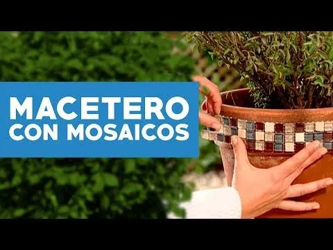 Como Decorar Macetas, Maceteros o Jardineras